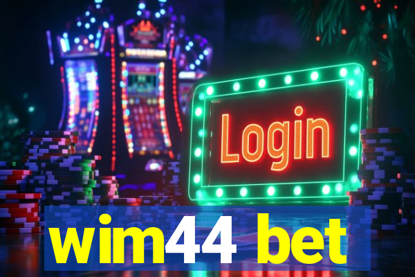 wim44 bet